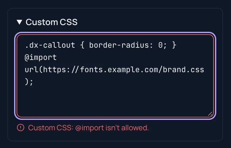 The Custom CSS box with an @import line, and the error "Custom CSS: @import isn't allowed."